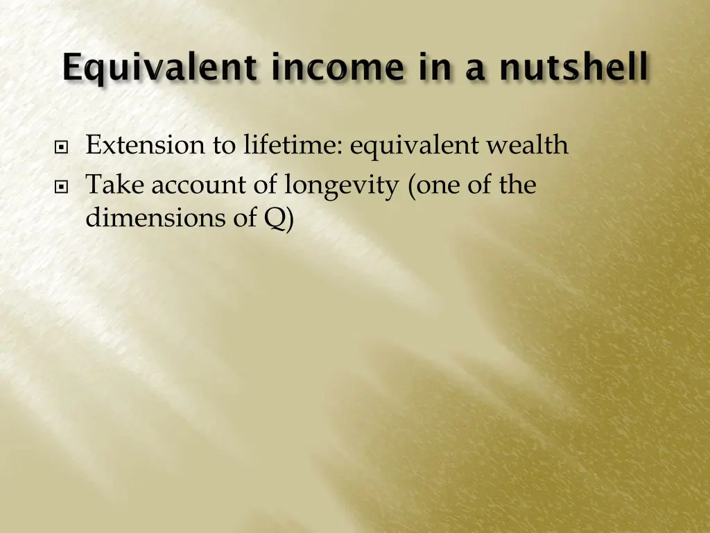 extension to lifetime equivalent wealth take