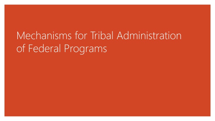 mechanisms for tribal administration of federal