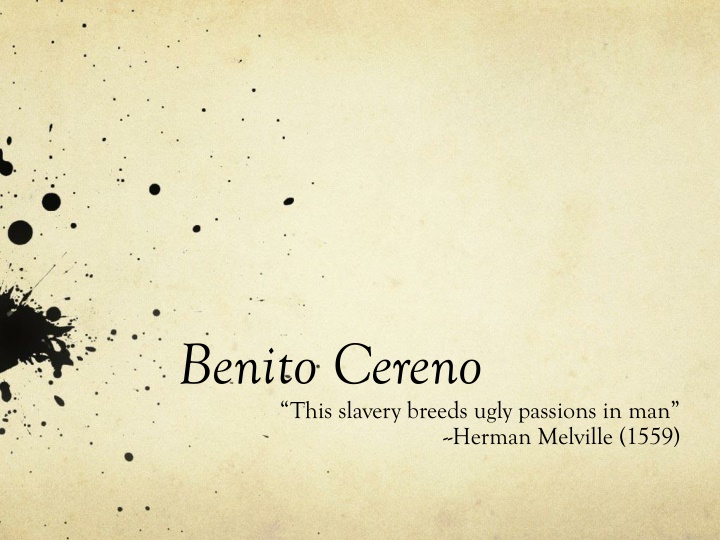 benito cereno this slavery breeds ugly passions