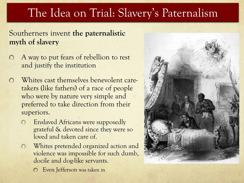 the idea on trial slavery s paternalism