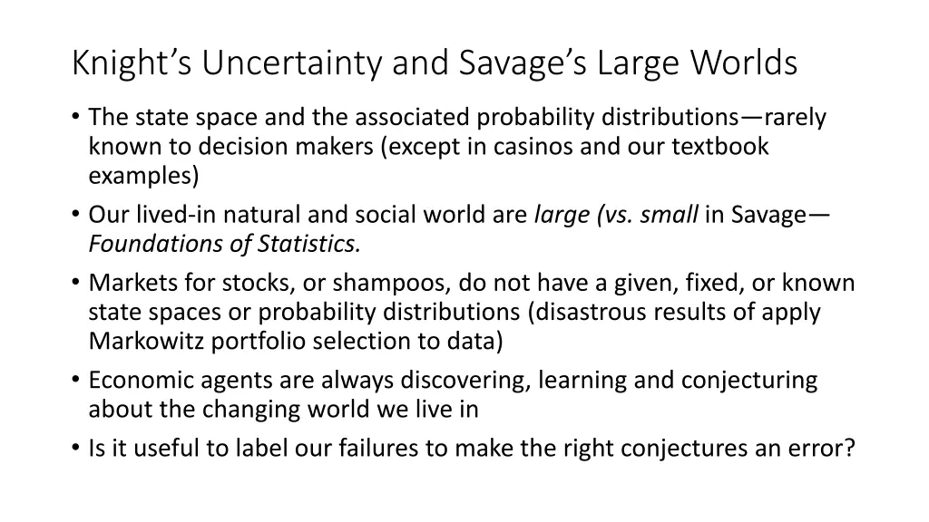 knight s uncertainty and savage s large worlds