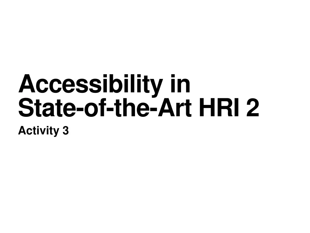 accessibility in state of the art hri 2 activity 3