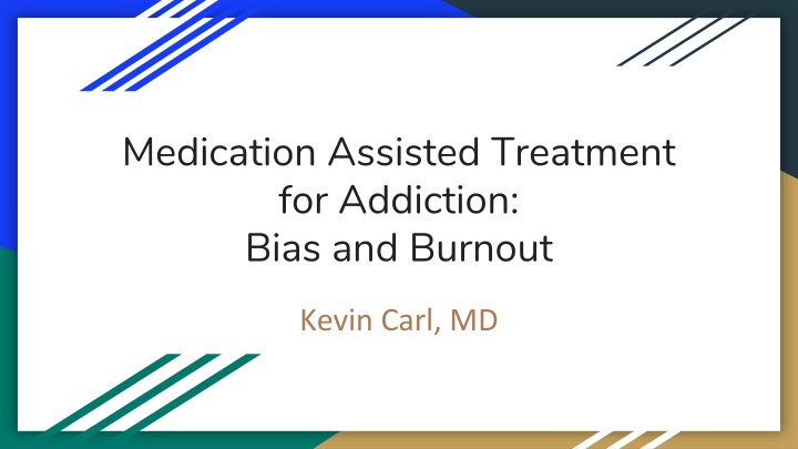 medication assisted treatment for addiction bias