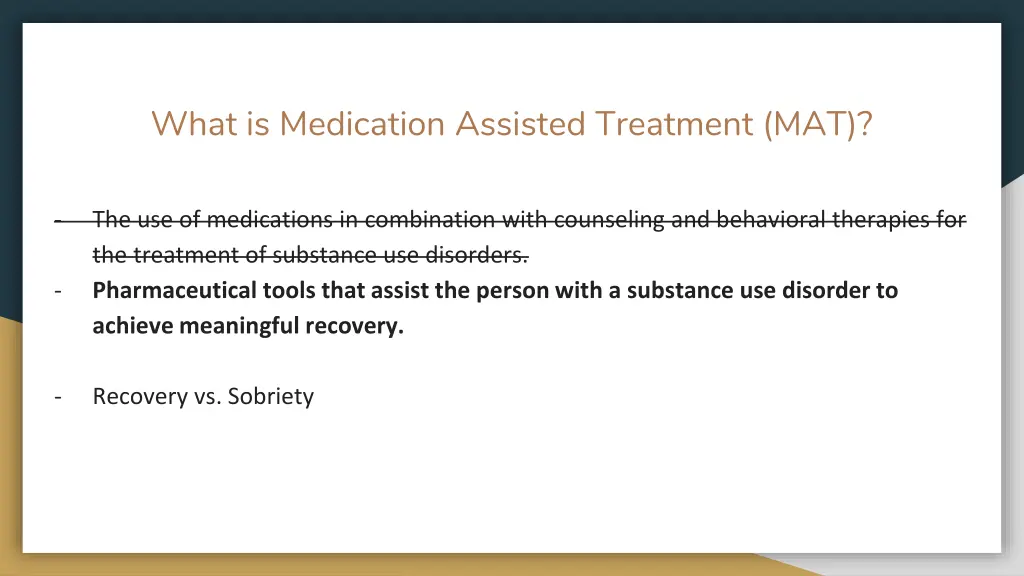 what is medication assisted treatment mat 1