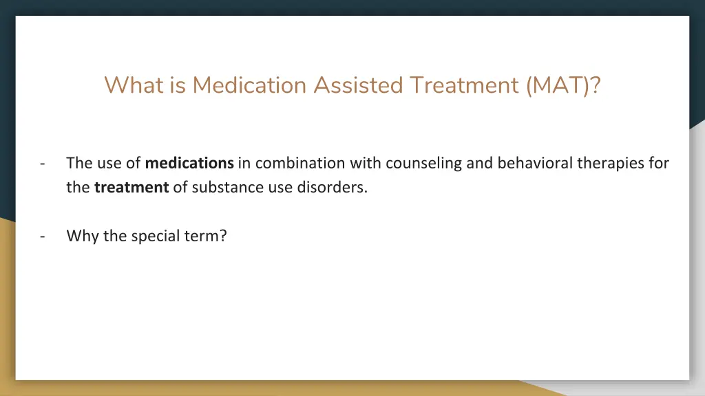 what is medication assisted treatment mat