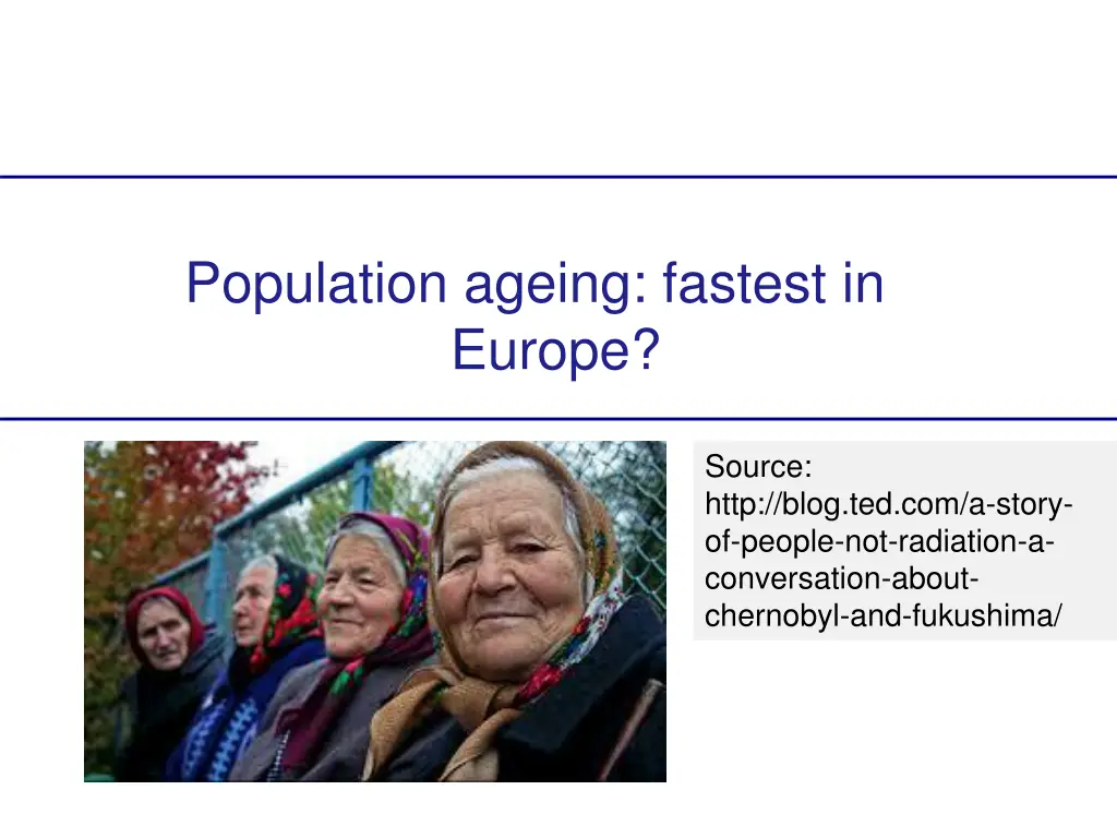 population ageing fastest in europe