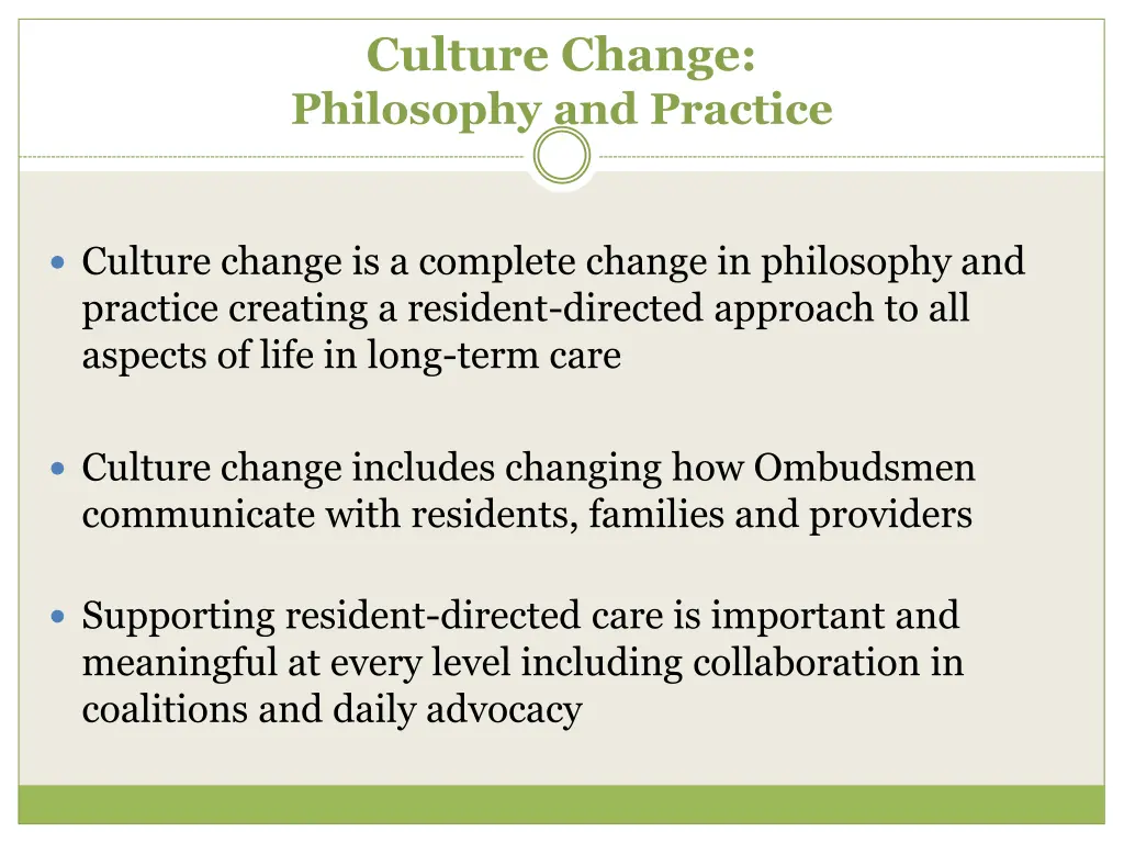 culture change philosophy and practice