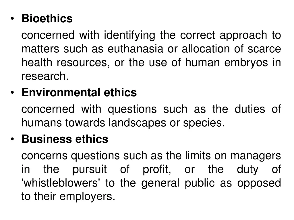 bioethics concerned with identifying the correct