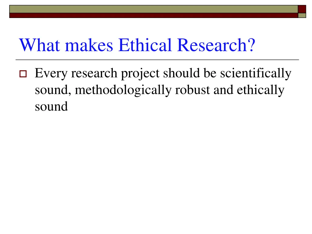 what makes ethical research