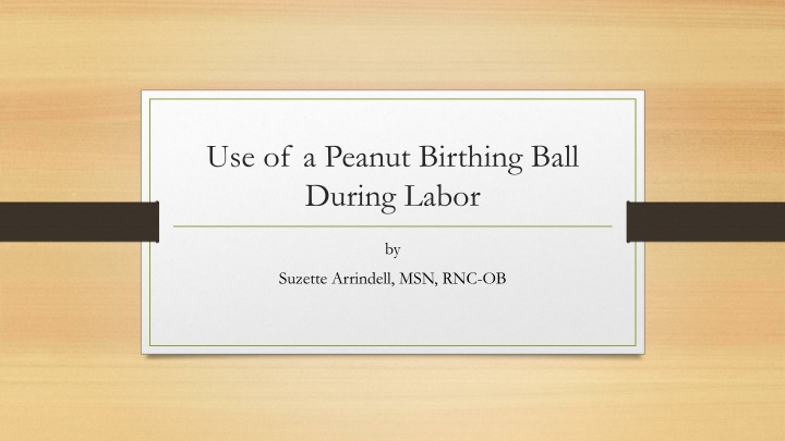 use of a peanut birthing ball during labor