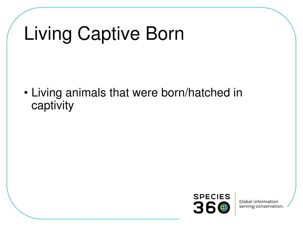 living captive born