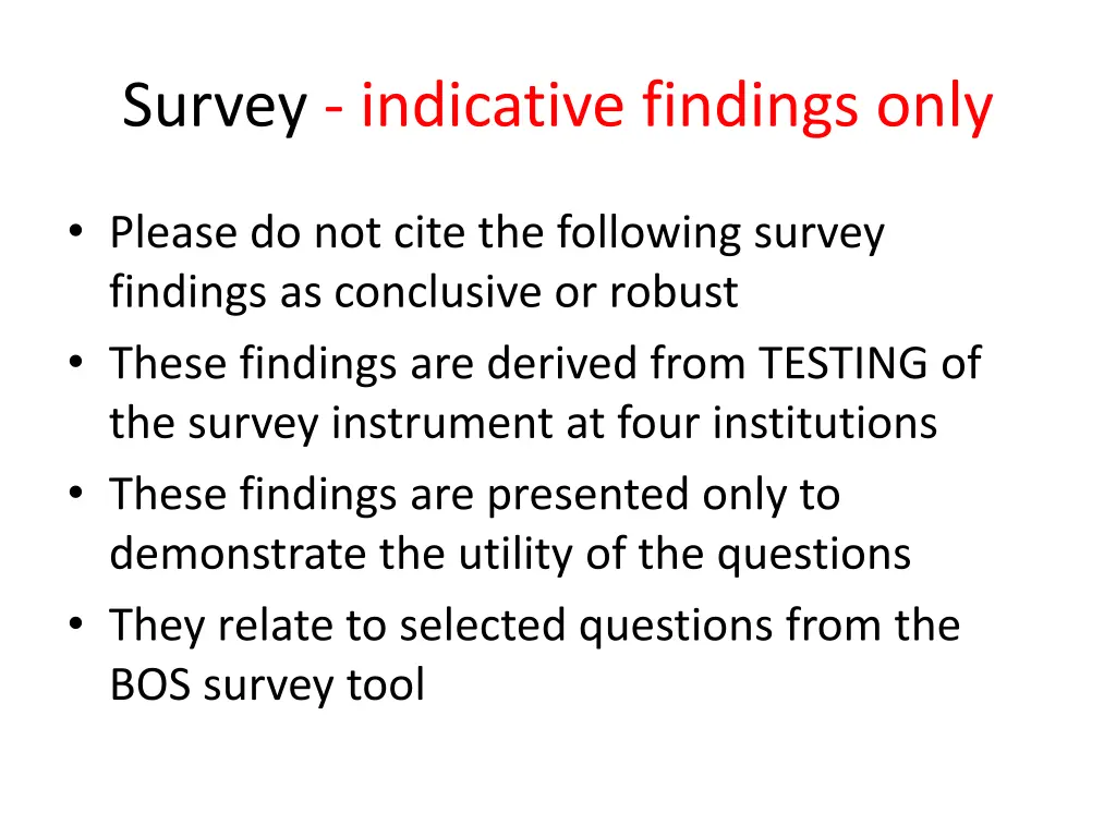 survey indicative findings only