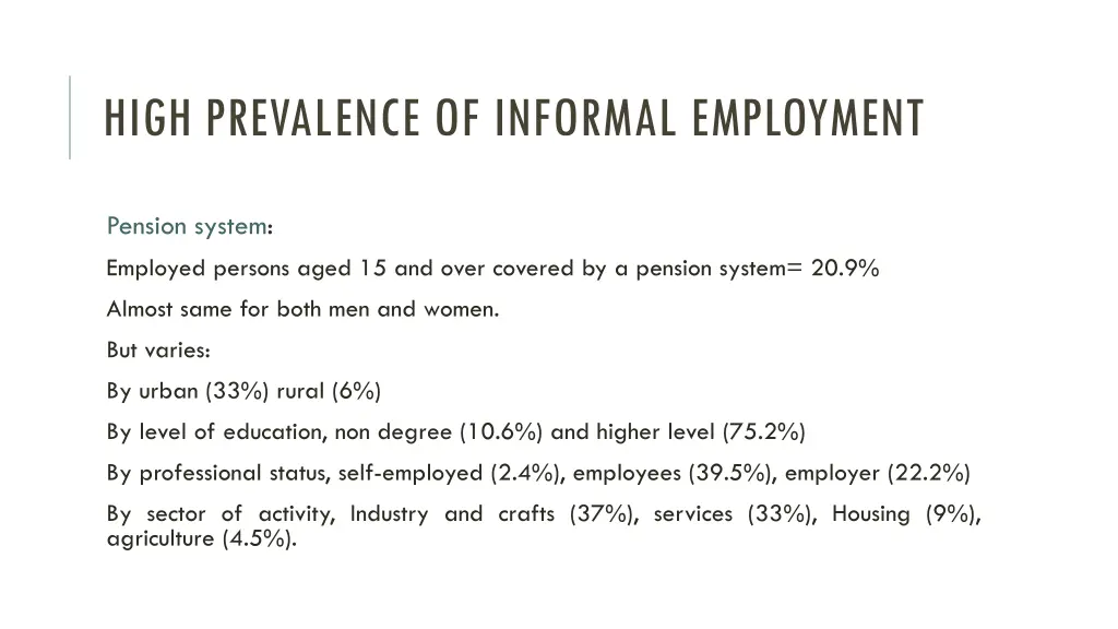 high prevalence of informal employment 2