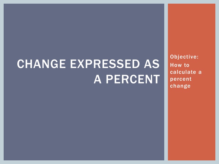 objective how to calculate a percent change