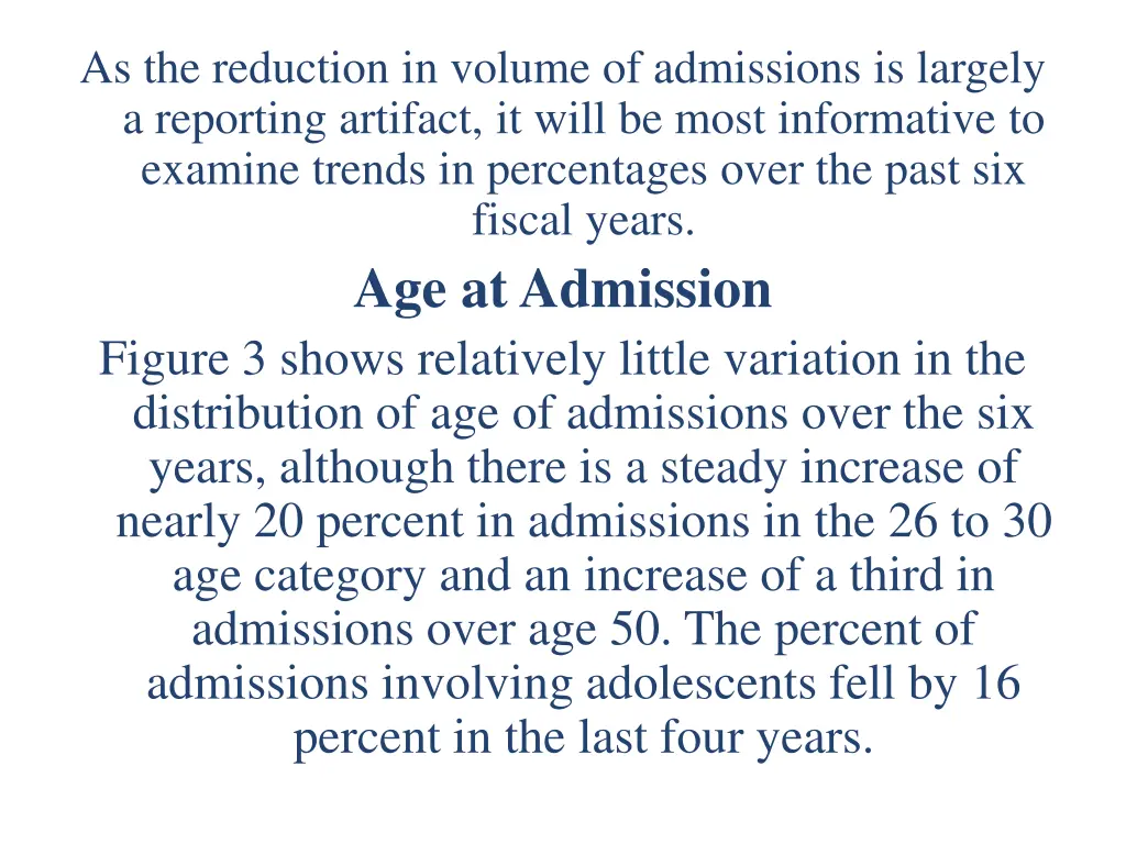 as the reduction in volume of admissions