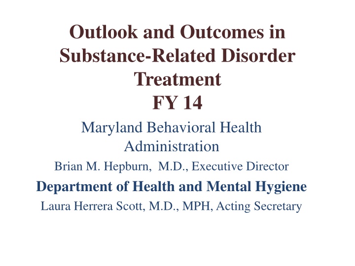 outlook and outcomes in substance related