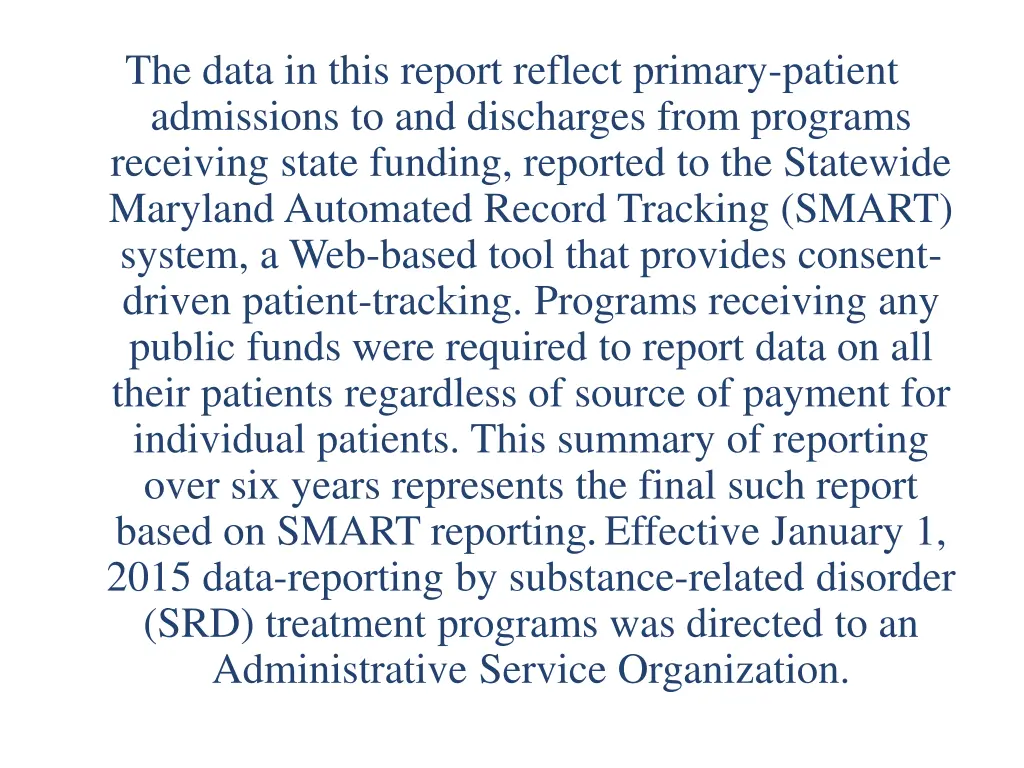 the data in this report reflect primary patient