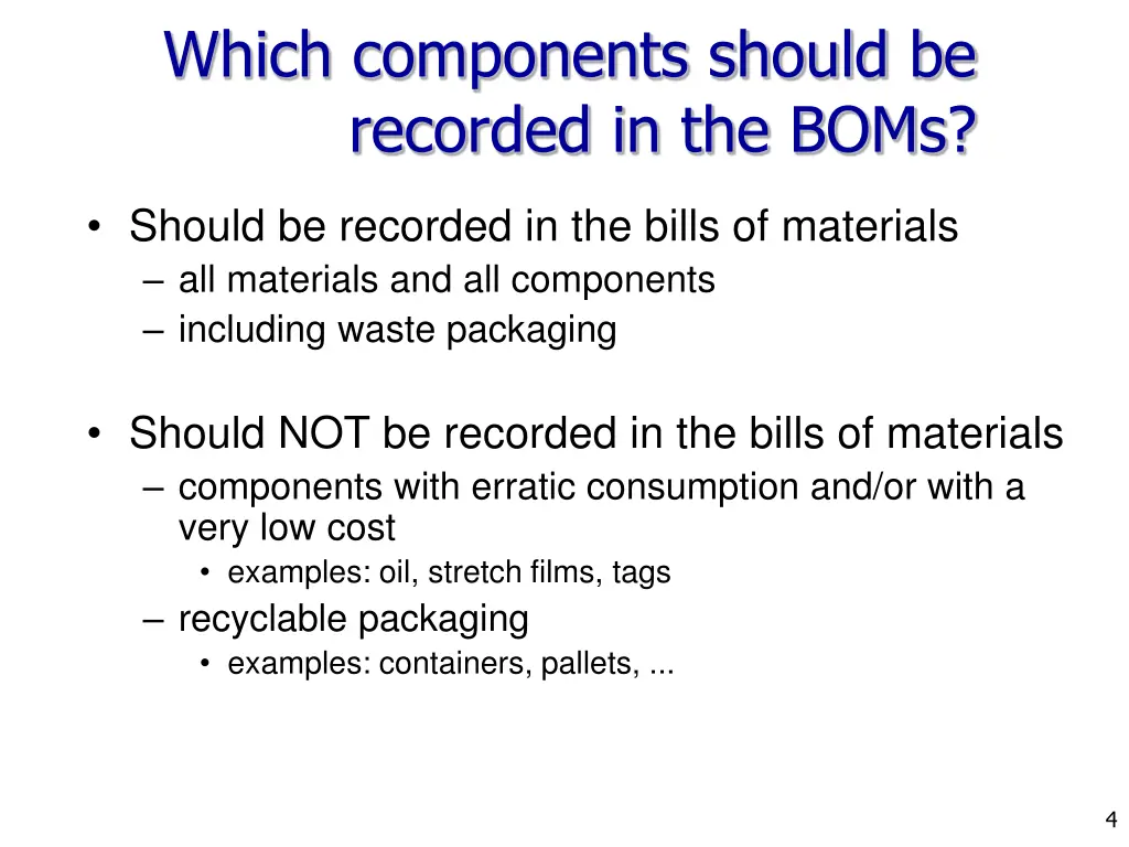 which components should be recorded in the boms