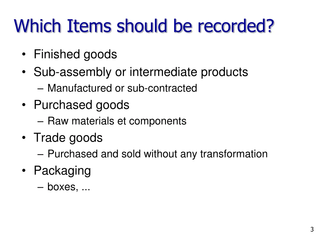 which items should be recorded