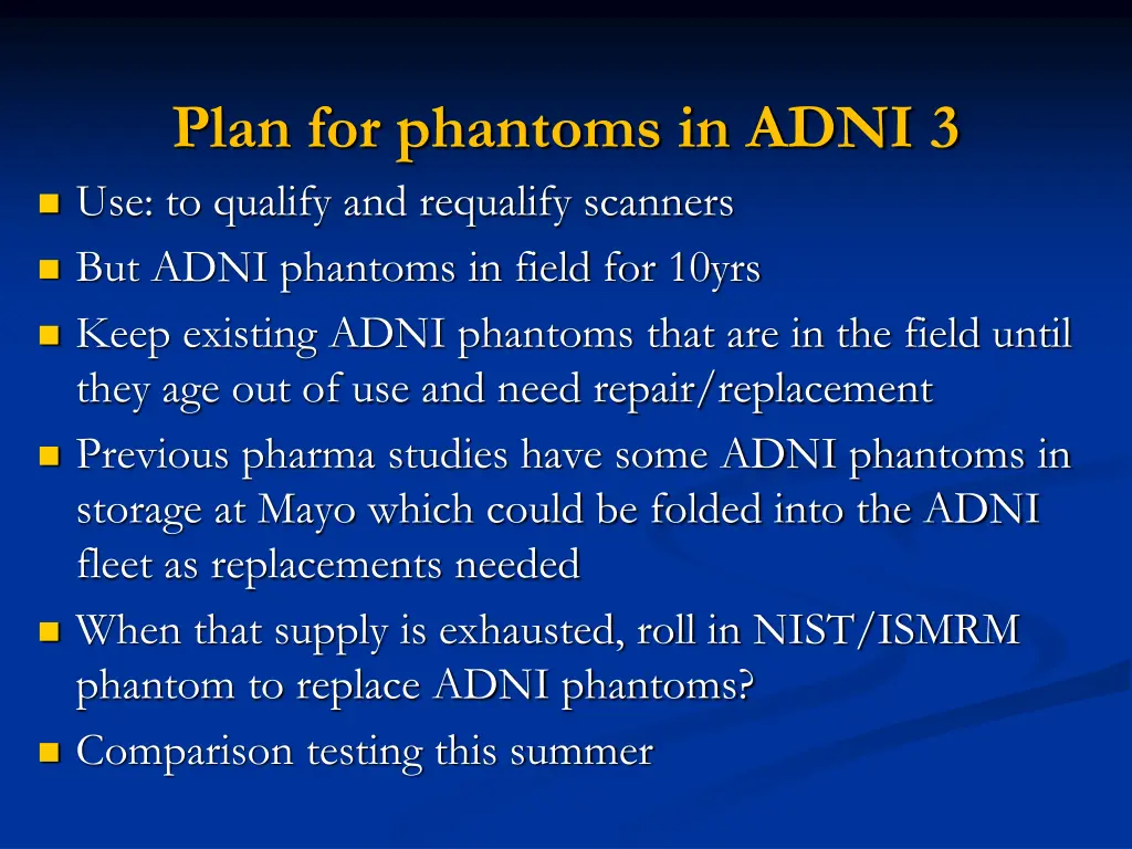 plan for phantoms in adni 3 use to qualify