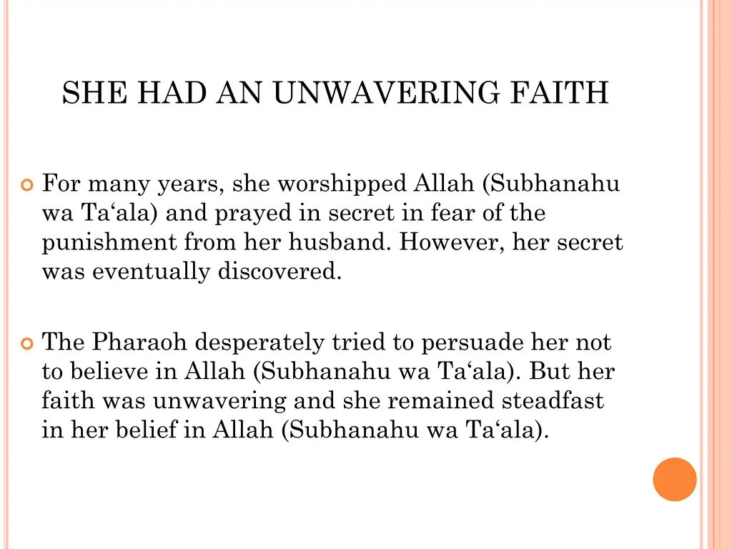 she had an unwavering faith