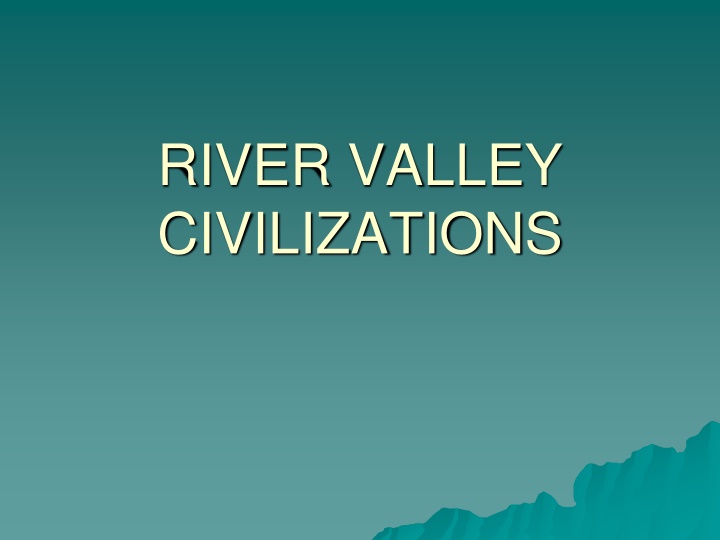 river valley civilizations