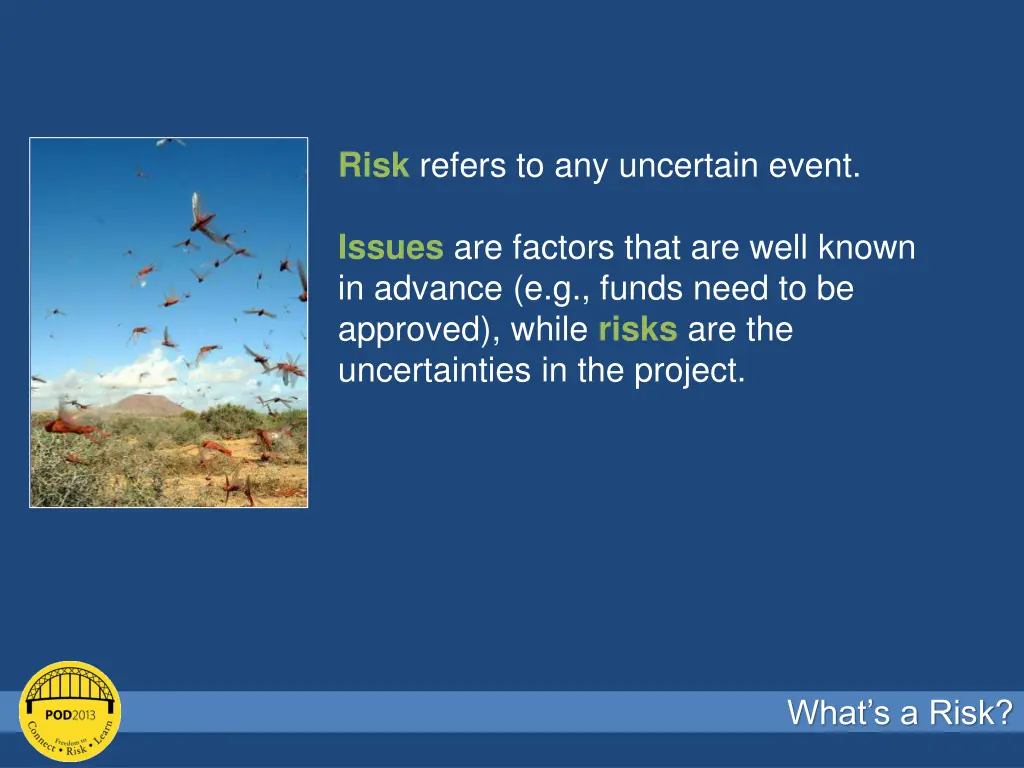 risk refers to any uncertain event