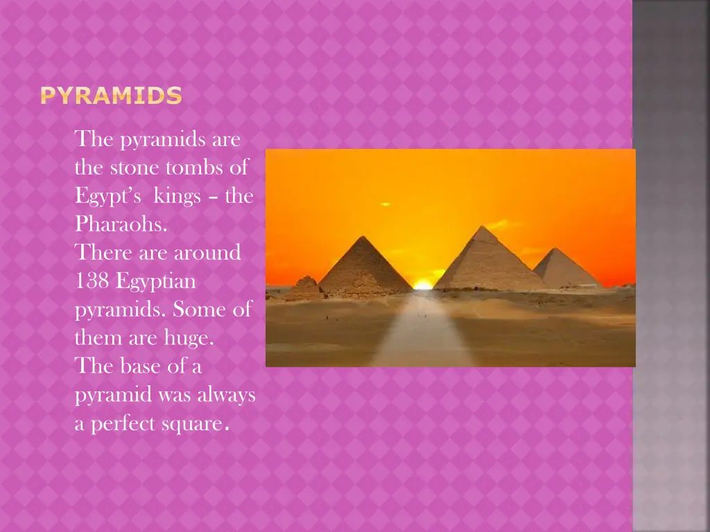 pyramids