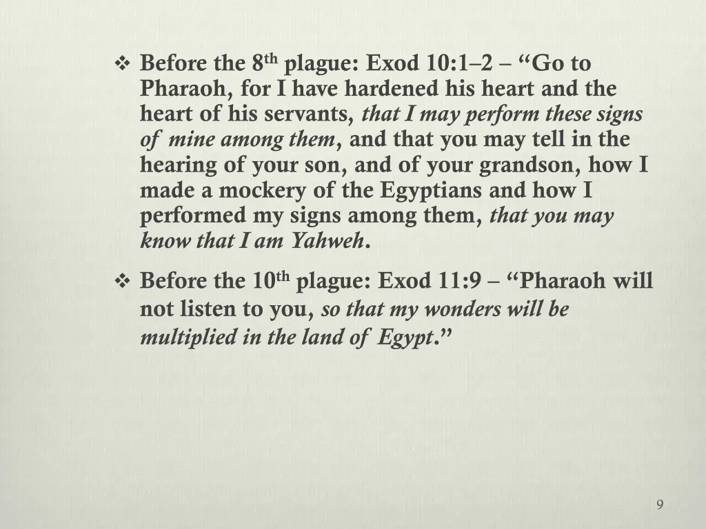 before the 8 th plague exod 10 1 2 go to pharaoh