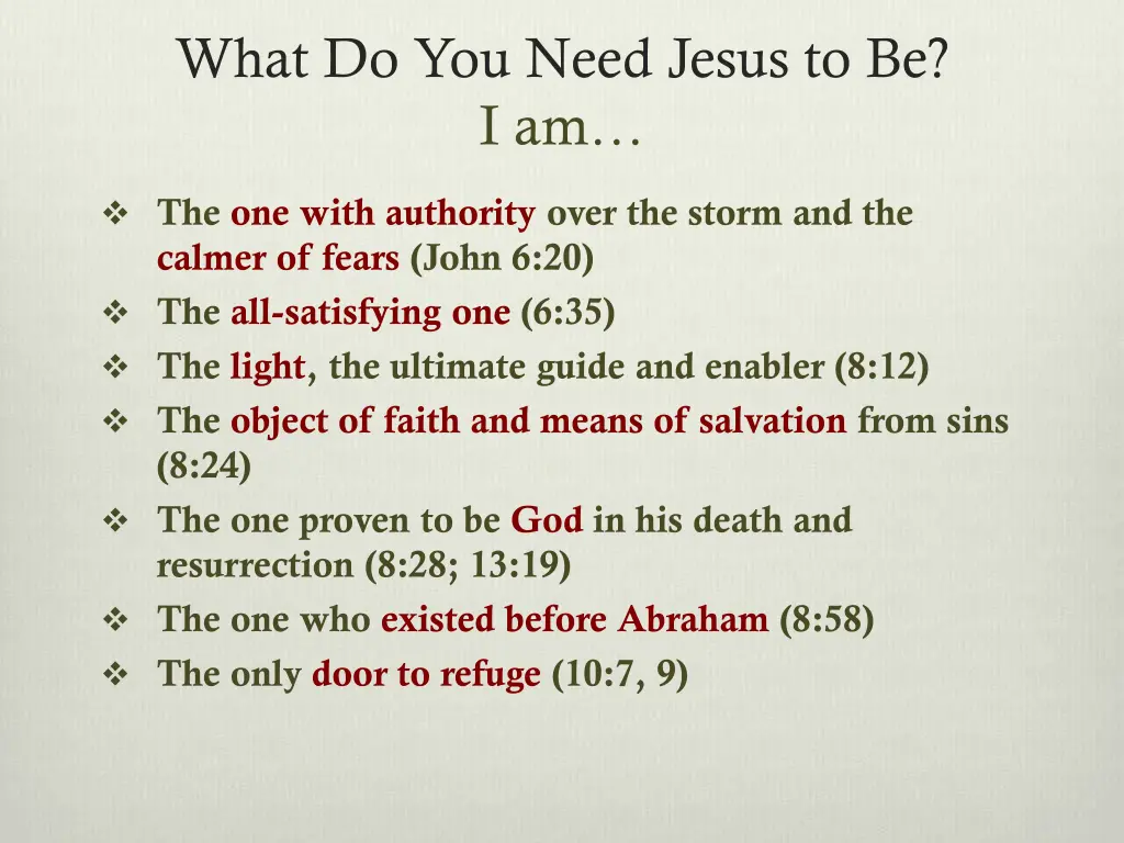 what do you need jesus to be i am