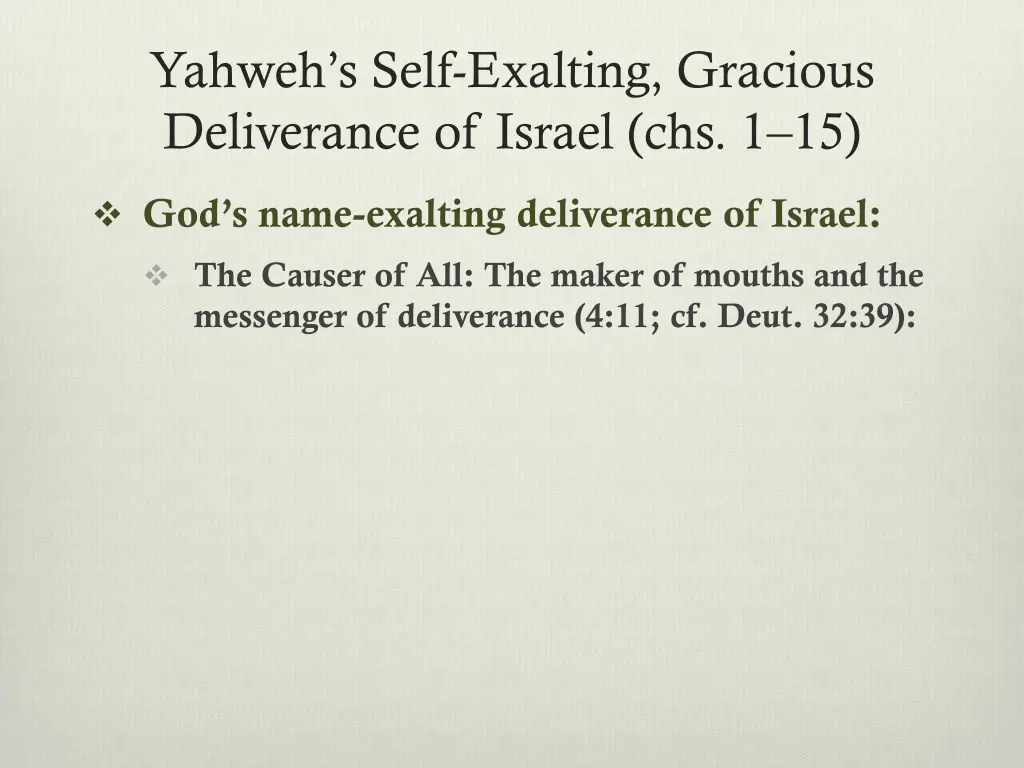 yahweh s self exalting gracious deliverance 1