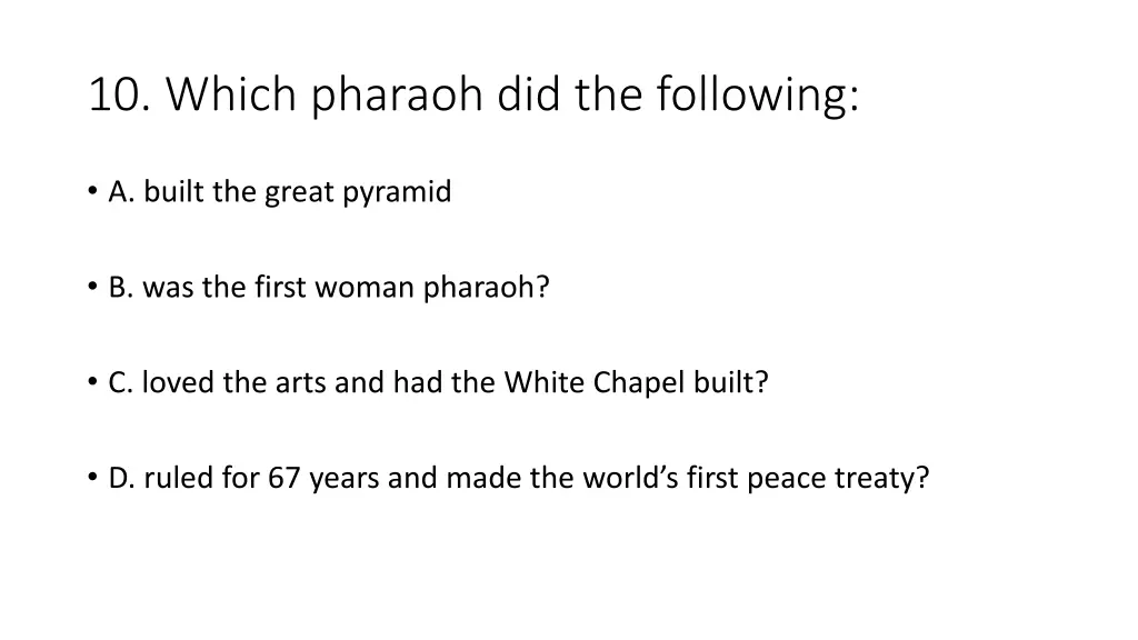 10 which pharaoh did the following