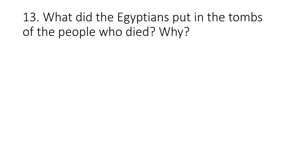 13 what did the egyptians put in the tombs