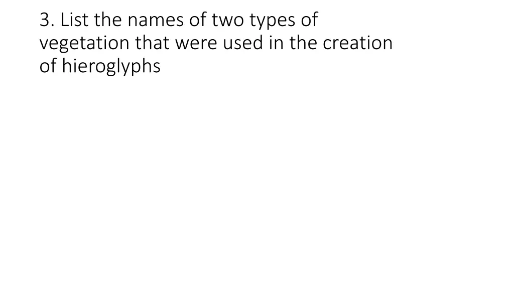 3 list the names of two types of vegetation that