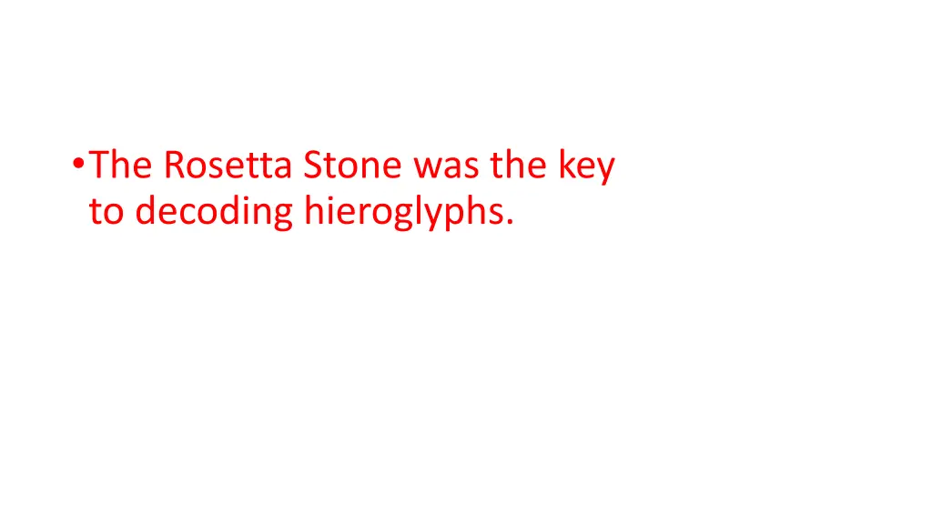 the rosetta stone was the key to decoding