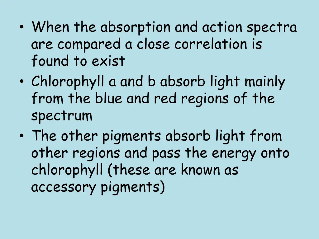 when the absorption and action spectra