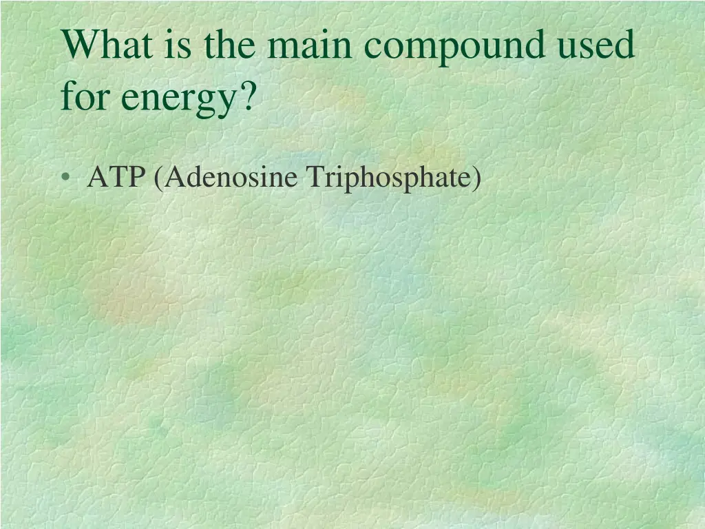 what is the main compound used for energy