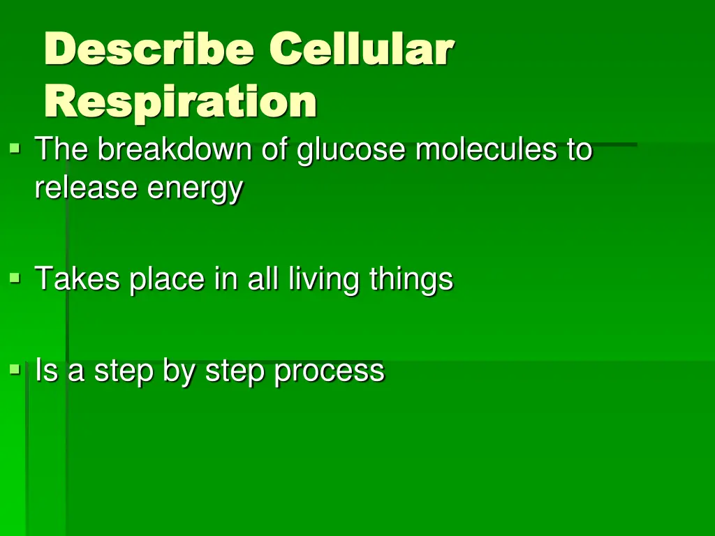 describe cellular describe cellular respiration