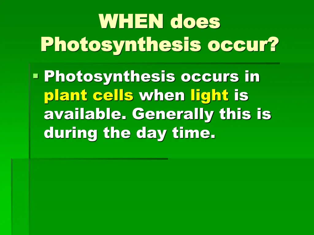 when does when does photosynthesis occur