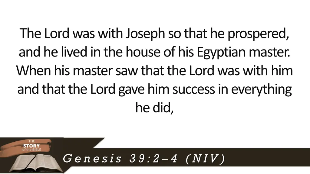 the lord was with joseph so that he prospered