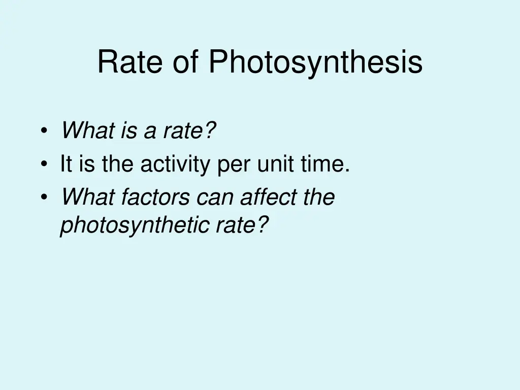 rate of photosynthesis