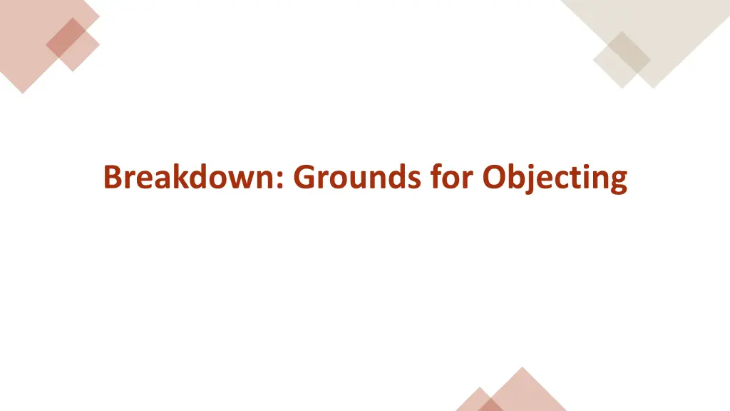 breakdown grounds for objecting