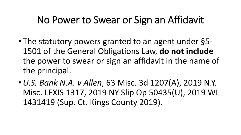 no power to swear or sign an affidavit no power