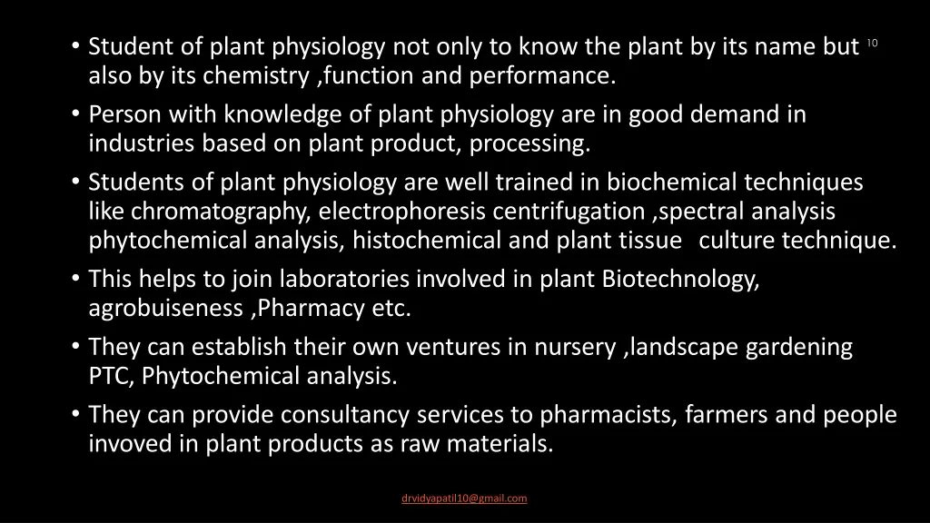 student of plant physiology not only to know