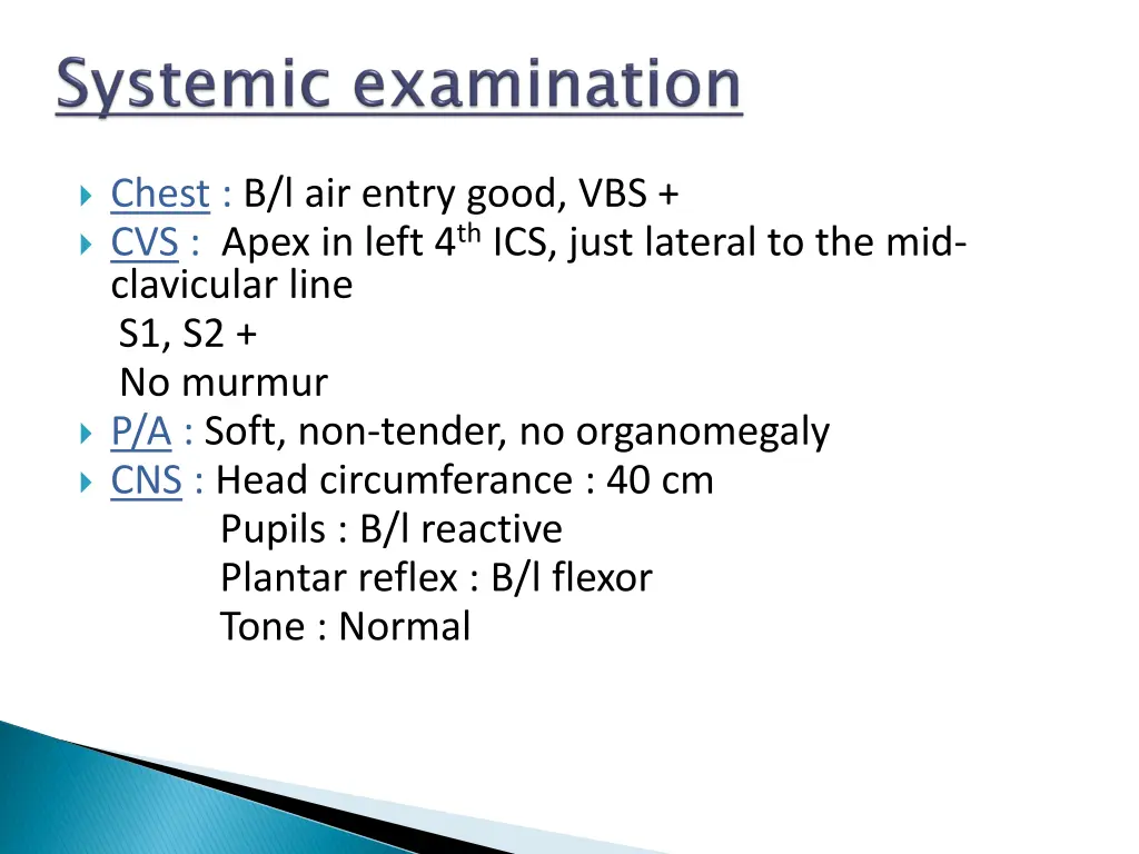 chest b l air entry good vbs cvs apex in left