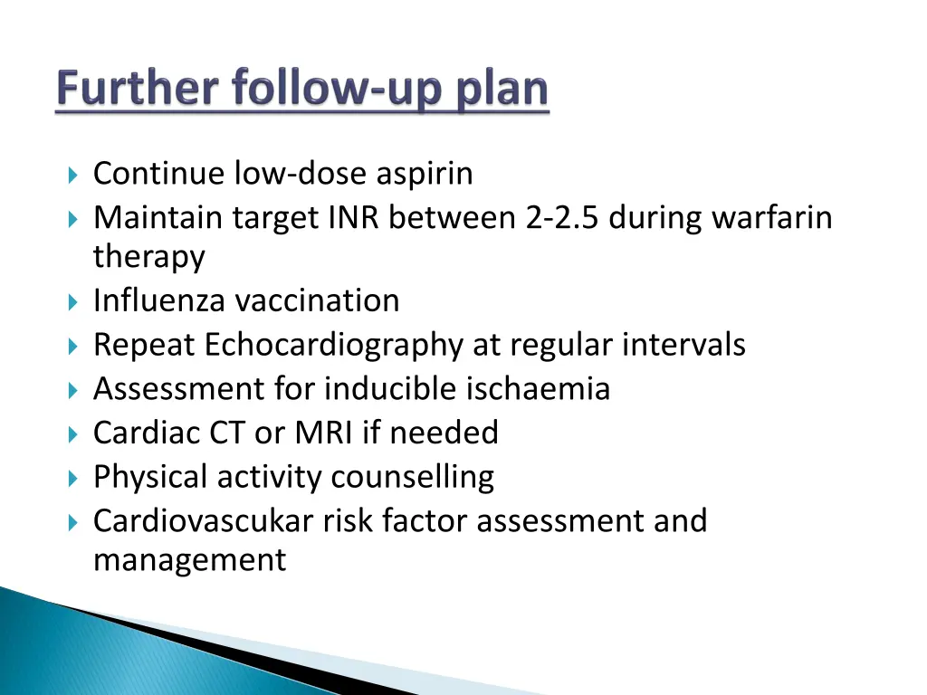 continue low dose aspirin maintain target