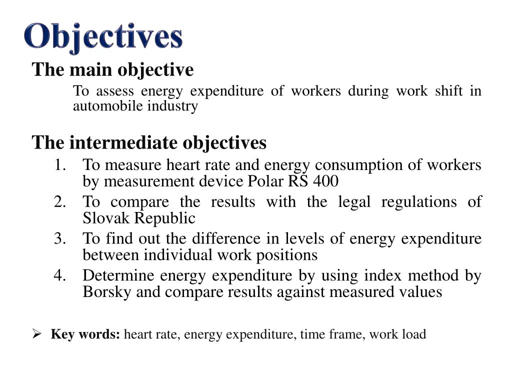 the main objective to assess energy expenditure