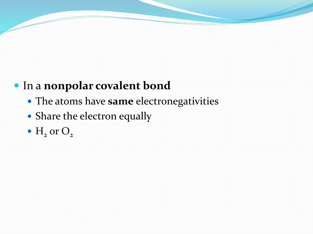 in a nonpolar covalent bond