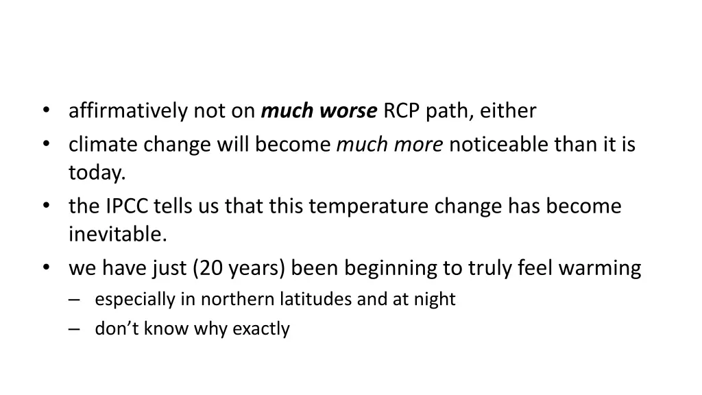 affirmatively not on much worse rcp path either