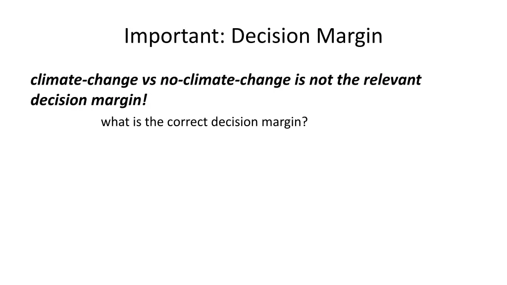 important decision margin